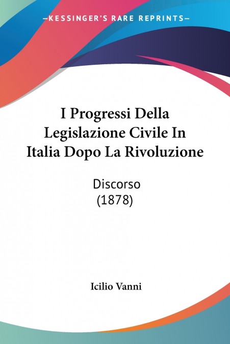 I Progressi Della Legislazione Civile In Italia Dopo La Rivoluzione