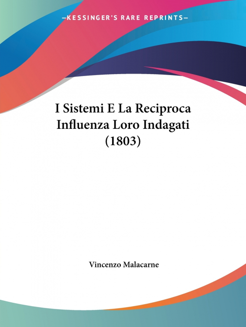I Sistemi E La Reciproca Influenza Loro Indagati (1803)