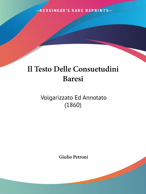 Il Testo Delle Consuetudini Baresi