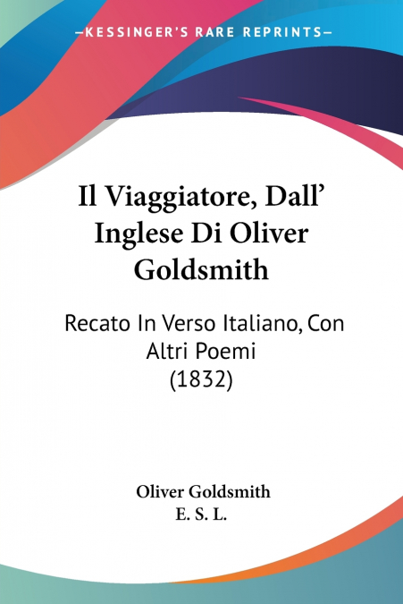 Il Viaggiatore, Dall’ Inglese Di Oliver Goldsmith