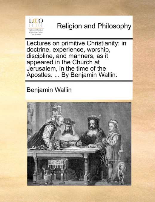 Lectures on primitive Christianity
