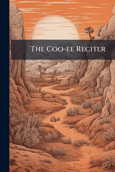 The Coo-ee Reciter