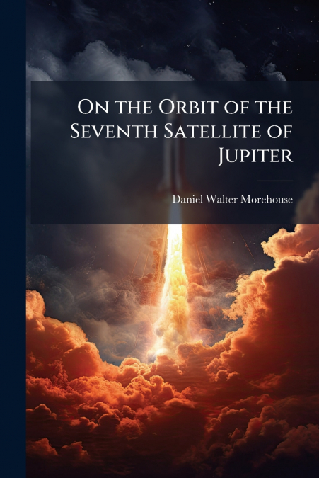 On the Orbit of the Seventh Satellite of Jupiter