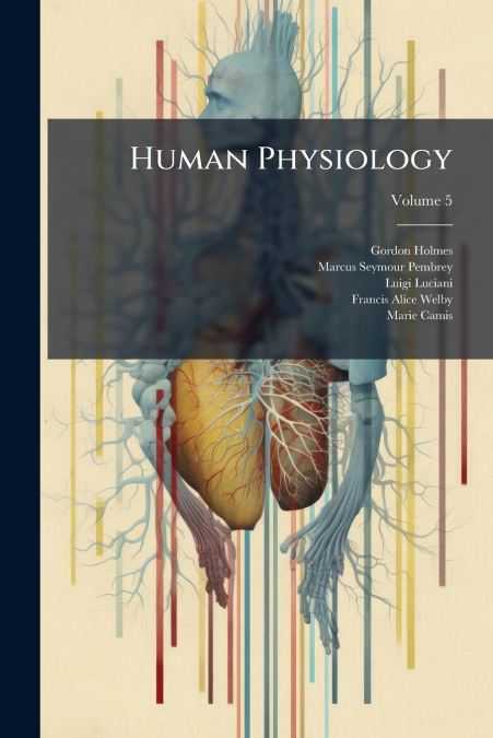 Human Physiology; Volume 5