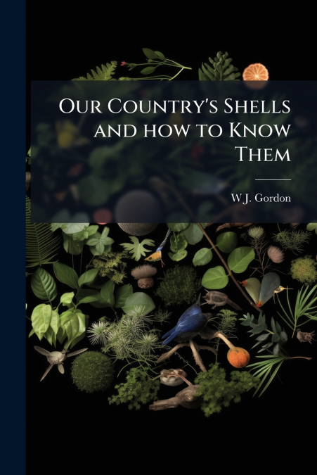 Our Country’s Shells and how to Know Them