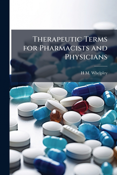 Therapeutic Terms for Pharmacists and Physicians