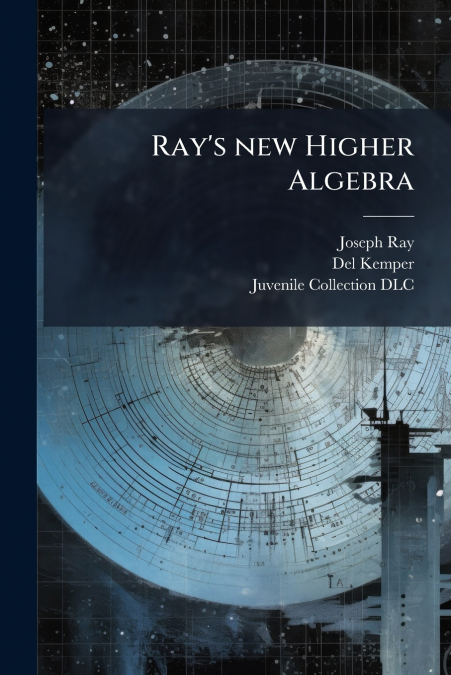 Ray’s new Higher Algebra