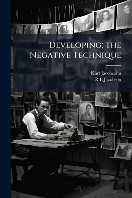 Developing; the Negative Technique