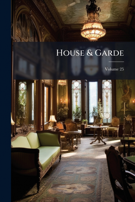 House & Garde; Volume 25