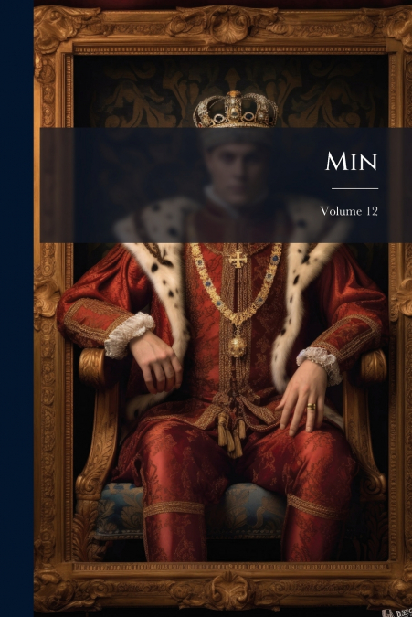Min; Volume 12