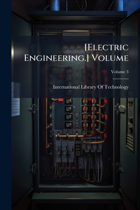 [Electric Engineering.] Volume; Volume 3