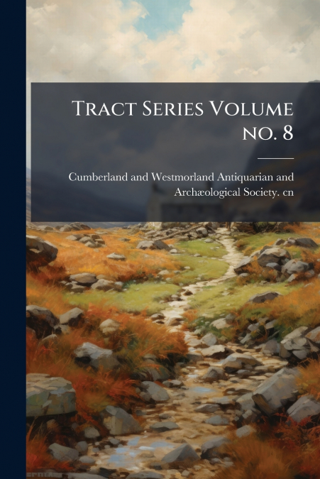Tract Series Volume no. 8