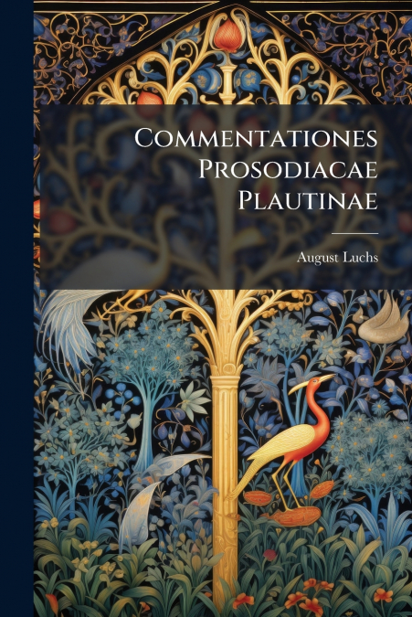 Commentationes Prosodiacae Plautinae