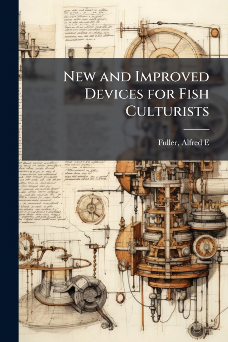 New and Improved Devices for Fish Culturists