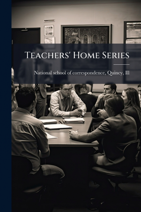 Teachers’ Home Series