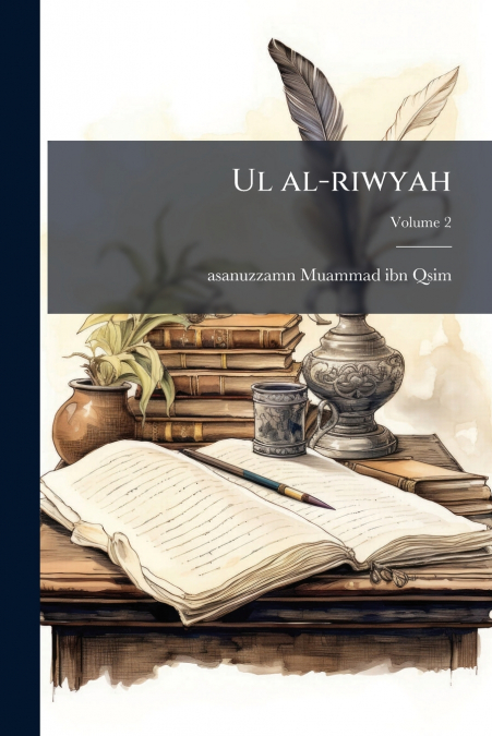 Ul al-riwyah; Volume 2