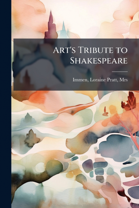 Art’s Tribute to Shakespeare