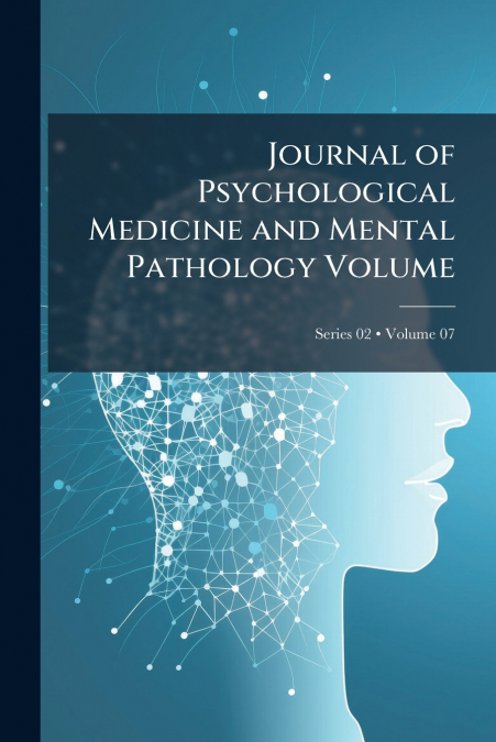 Journal of Psychological Medicine and Mental Pathology Volume; Volume 07; Series 02