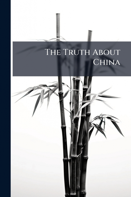 The Truth About China