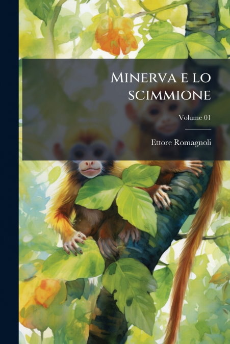 Minerva e lo scimmione; Volume 01