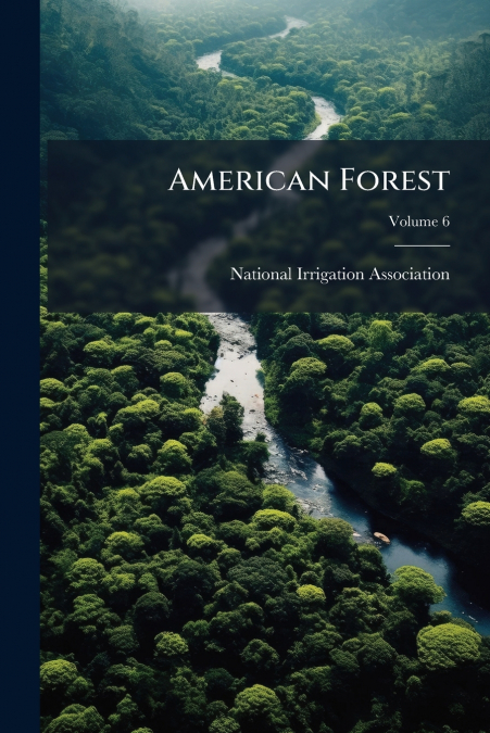 American Forest; Volume 6
