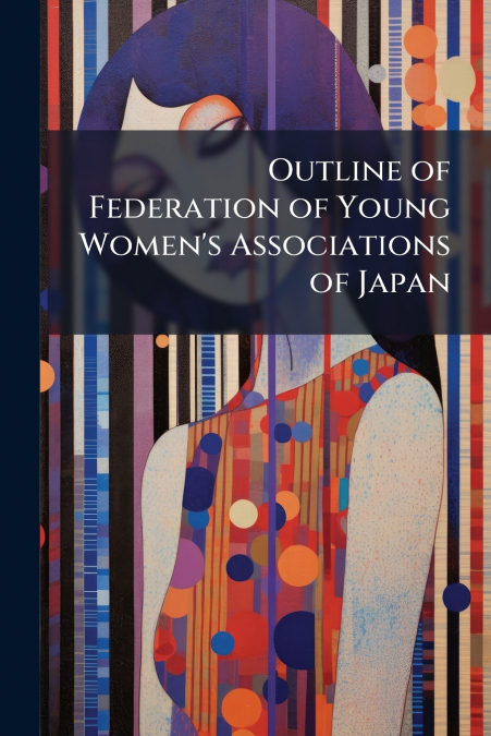 Outline of Federation of Young Women’s Associations of Japan