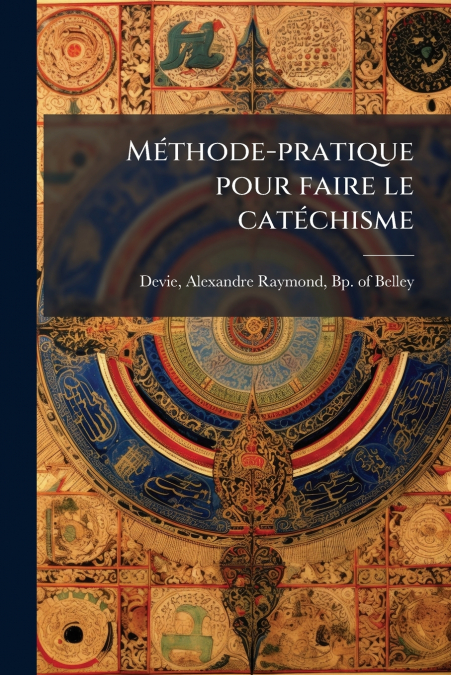 Méthode-pratique pour faire le catéchisme