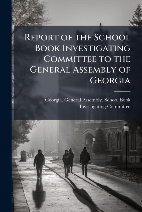 Report of the School Book Investigating Committee to the General Assembly of Georgia