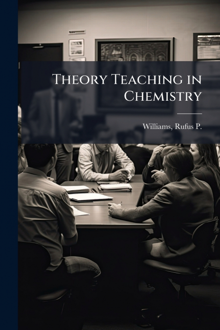 Theory Teaching in Chemistry