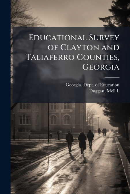 Educational Survey of Clayton and Taliaferro Counties, Georgia