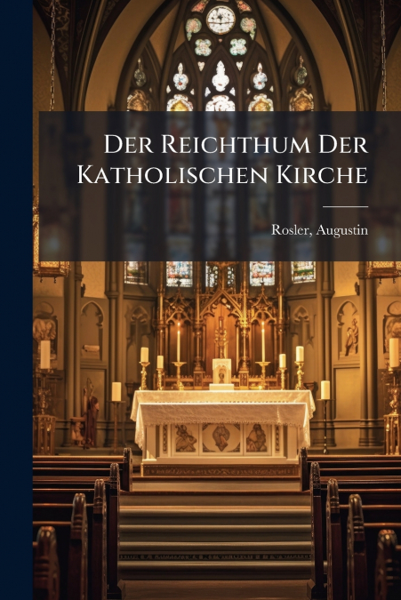 Der Reichthum Der Katholischen Kirche