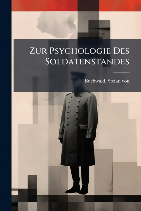 Zur Psychologie Des Soldatenstandes
