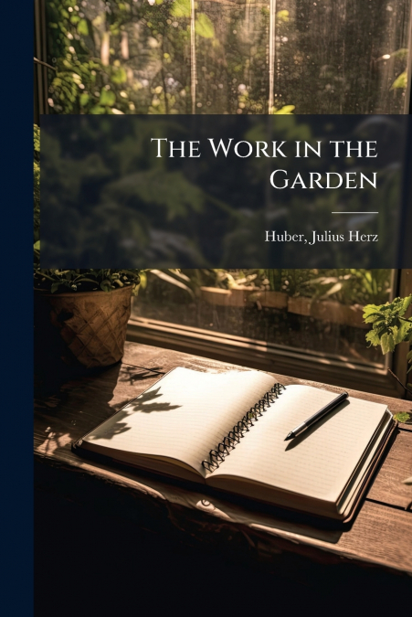 The Work in the Garden