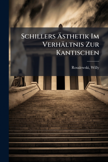 Schillers Ästhetik Im Verhältnis Zur Kantischen
