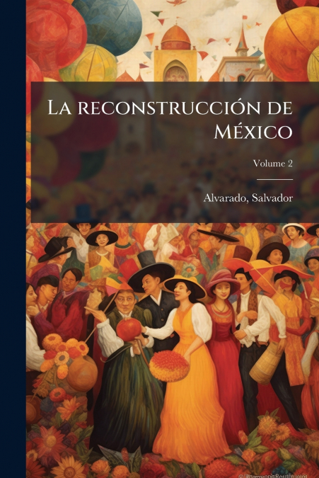 La reconstrucción de México