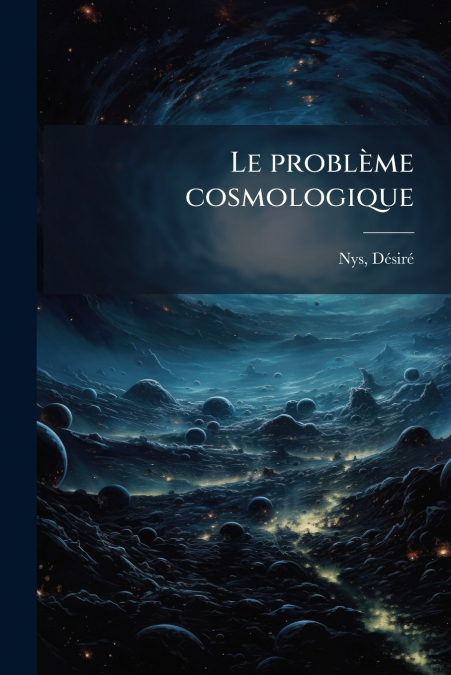 Le problème cosmologique