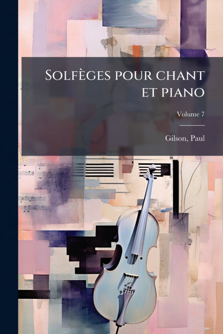 Solfèges pour chant et piano; Volume 7