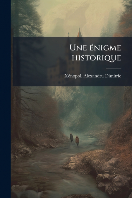Une énigme historique
