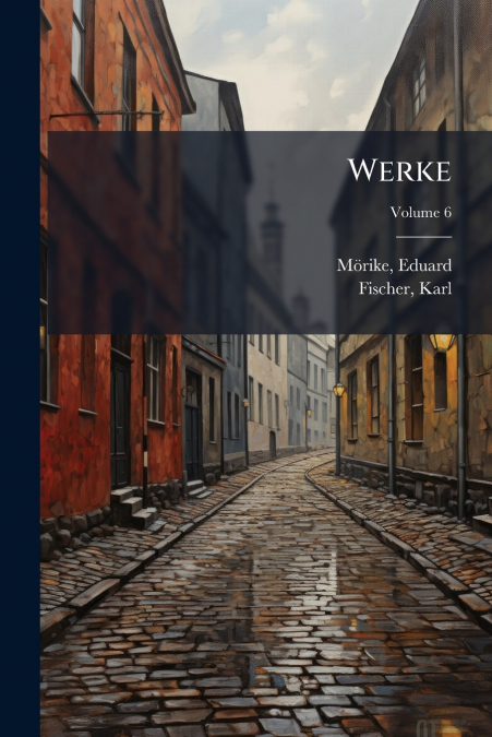 Werke; Volume 6