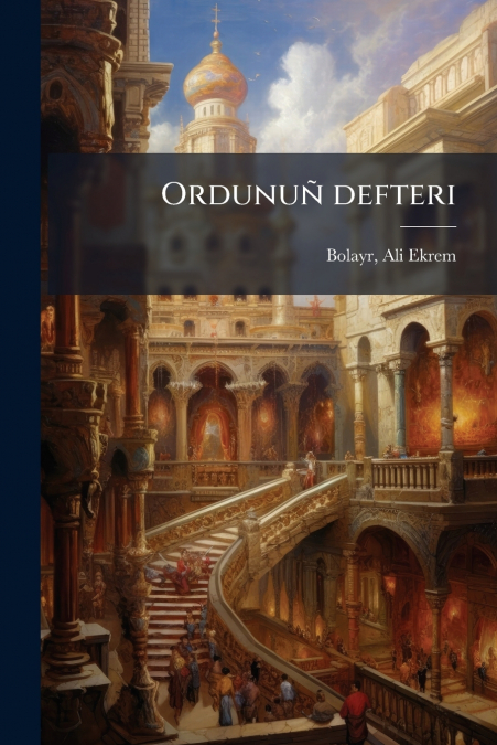 Ordunuñ defteri