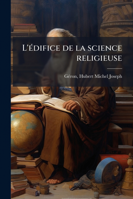 L’édifice de la science religieuse