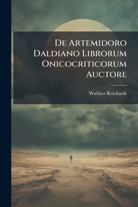 De Artemidoro Daldiano Librorum Onicocriticorum Auctore