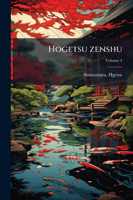Hogetsu zenshu; Volume 4
