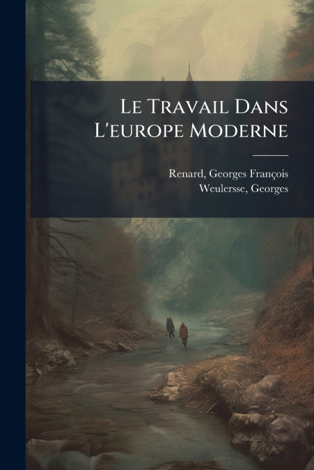Le Travail Dans L’europe Moderne