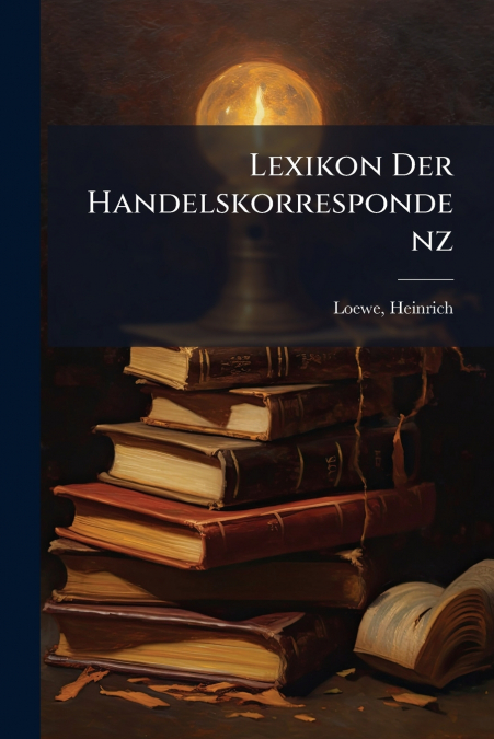 Lexikon Der Handelskorrespondenz