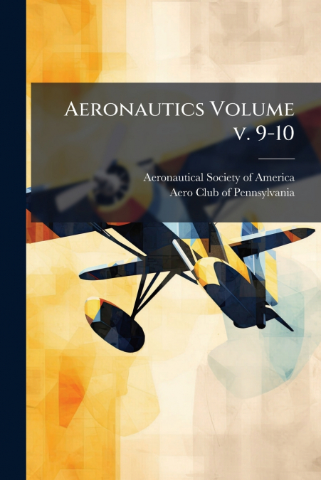 Aeronautics Volume v. 9-10