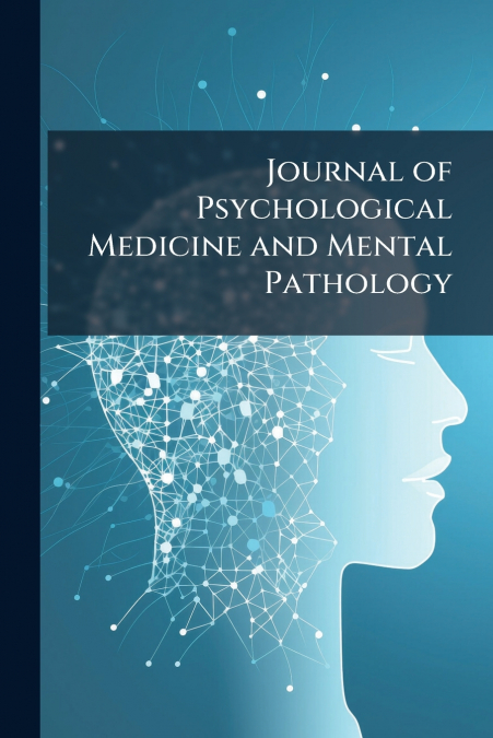 Journal of Psychological Medicine and Mental Pathology