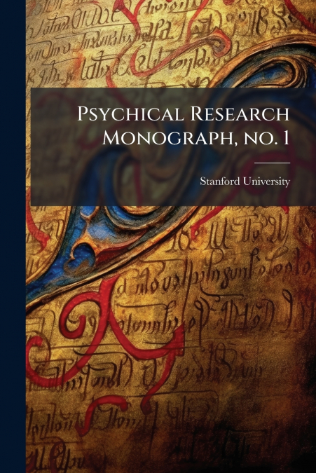 Psychical Research Monograph, no. 1