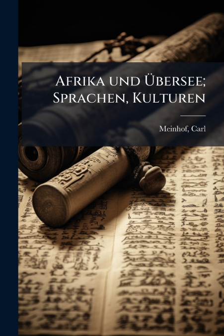 Afrika und Übersee; Sprachen, Kulturen