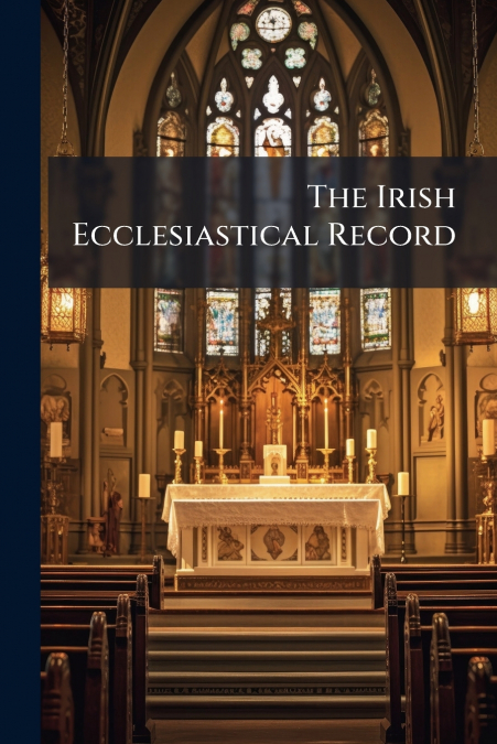 The Irish Ecclesiastical Record